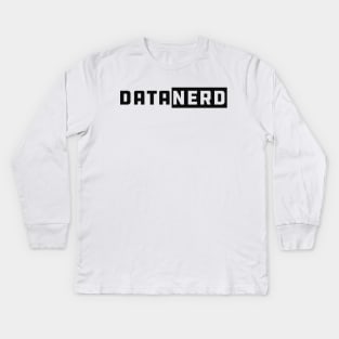 Data Analyst - Datanerd Kids Long Sleeve T-Shirt